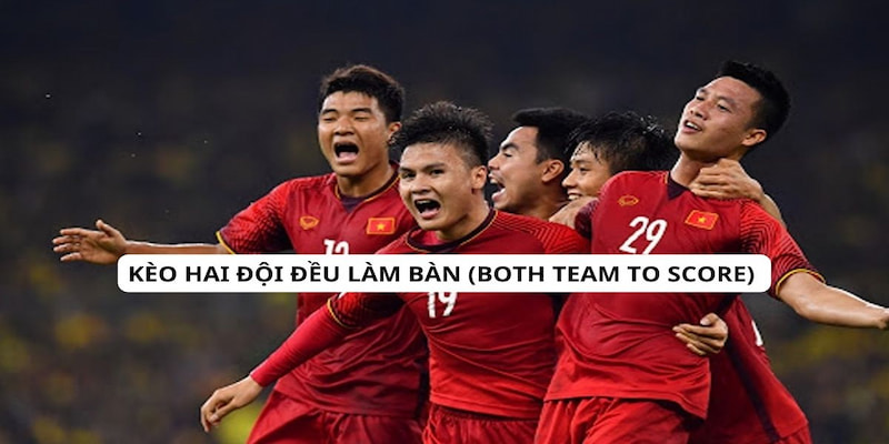 kèo 2 đội đều làm bàn Cách phân tích hiệu quả để bắt kèo 2 đội đều làm bàn