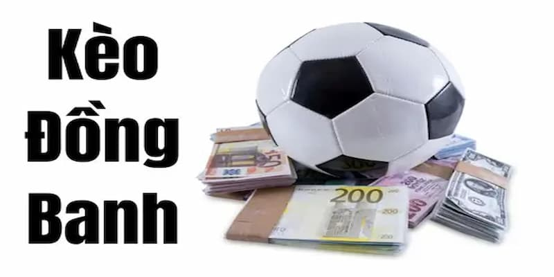 Kèo Đồng Banh tại kèo nhà cái